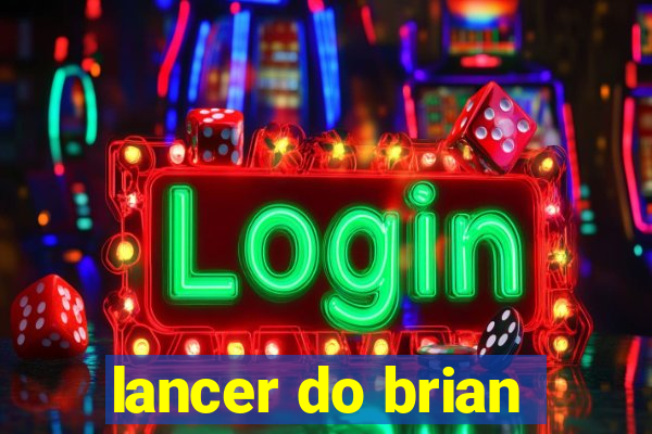 lancer do brian