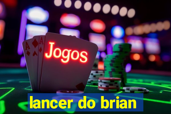 lancer do brian