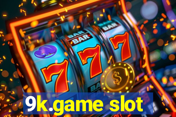 9k.game slot