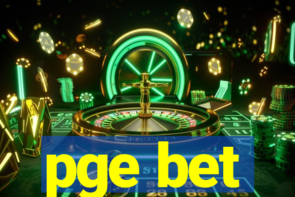 pge bet