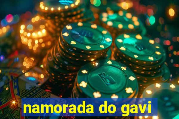 namorada do gavi