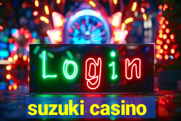 suzuki casino