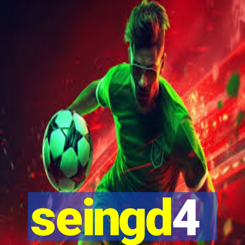 seingd4