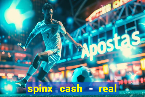 spinx cash - real money slots