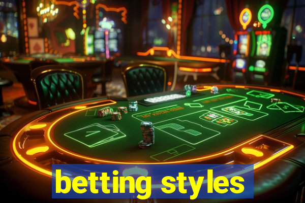 betting styles