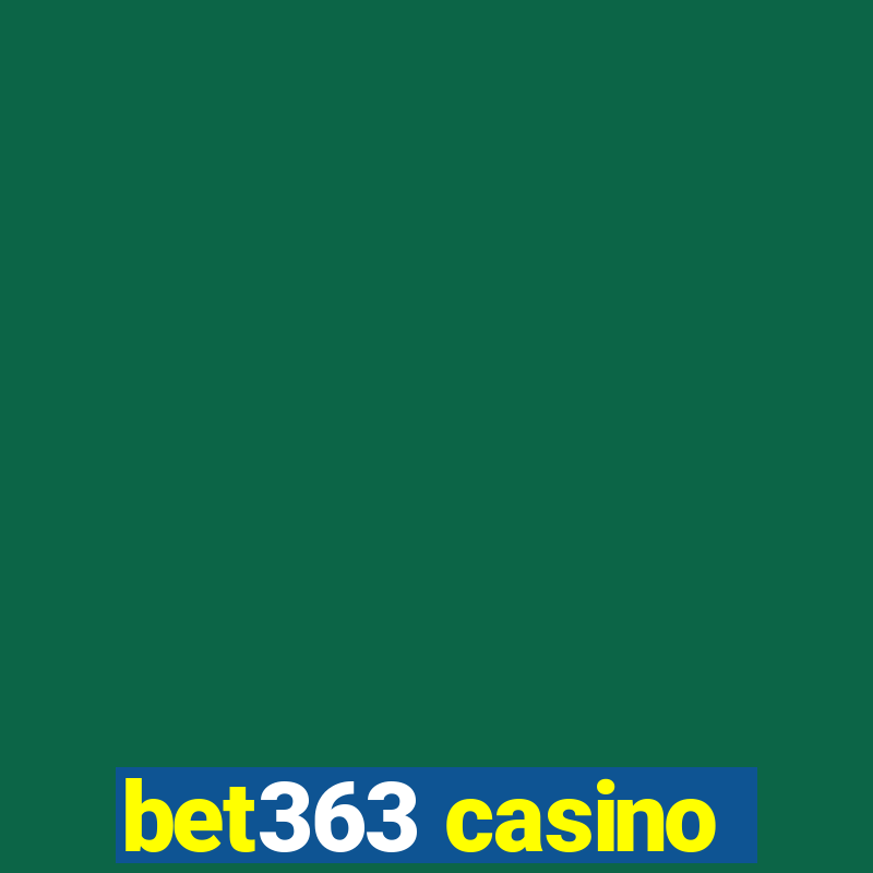 bet363 casino