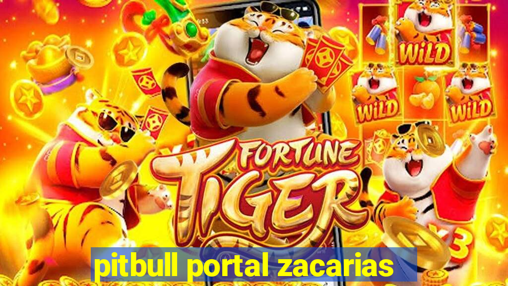 pitbull portal zacarias