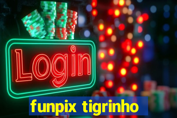 funpix tigrinho