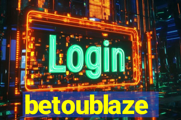 betoublaze