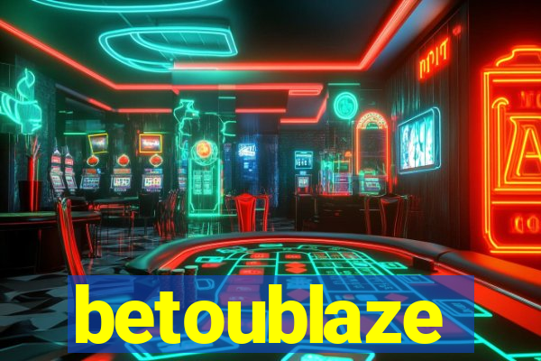 betoublaze