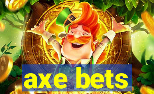 axe bets