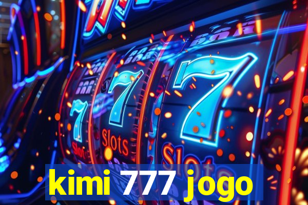 kimi 777 jogo