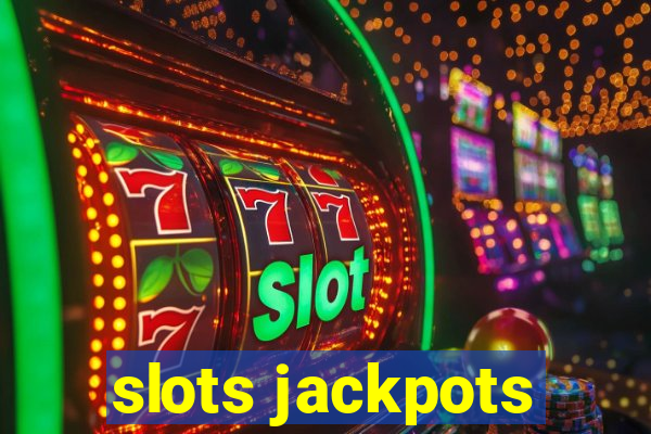 slots jackpots