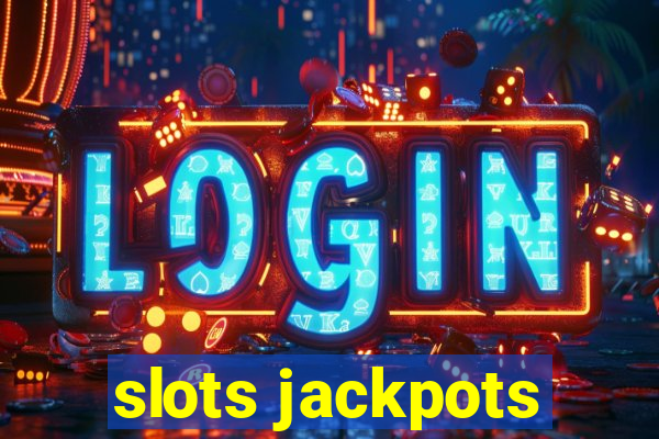 slots jackpots