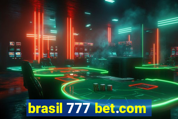 brasil 777 bet.com