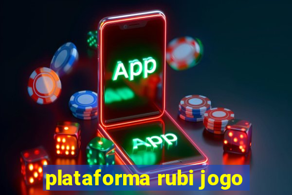 plataforma rubi jogo