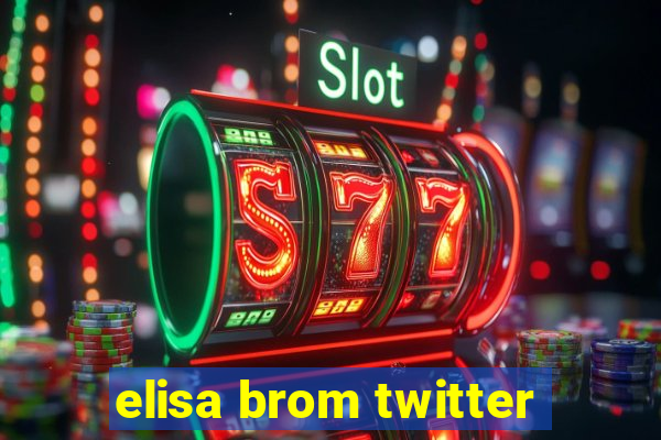 elisa brom twitter