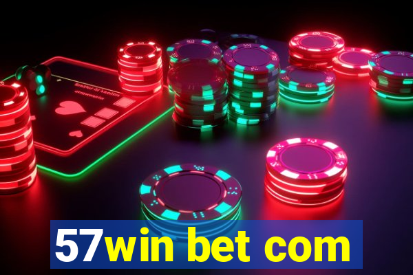 57win bet com