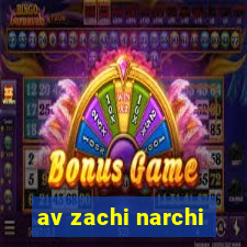 av zachi narchi