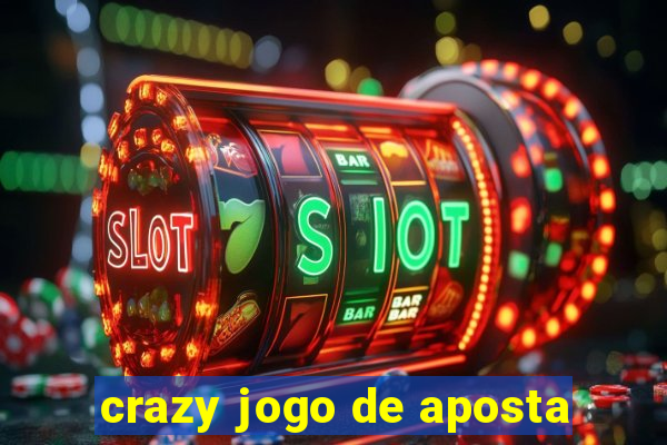 crazy jogo de aposta