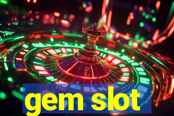 gem slot