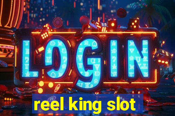 reel king slot