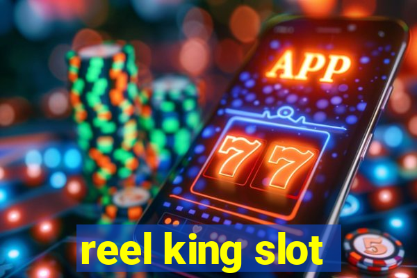 reel king slot