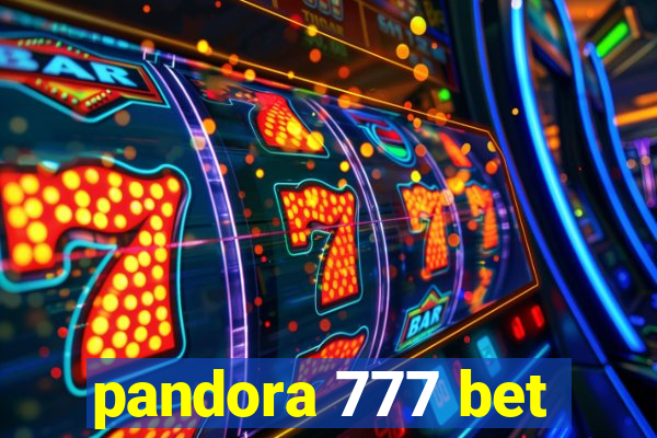 pandora 777 bet