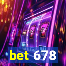 bet 678