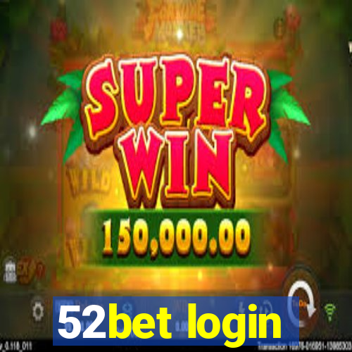 52bet login