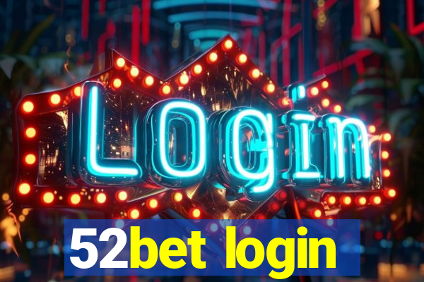 52bet login