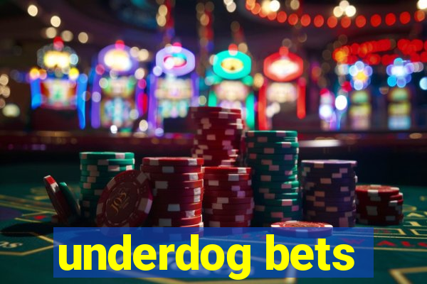 underdog bets