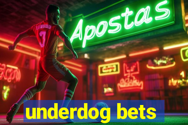 underdog bets