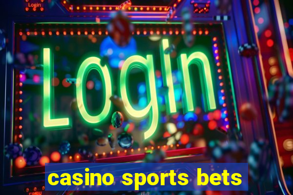 casino sports bets