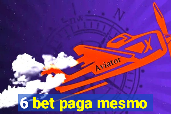 6 bet paga mesmo