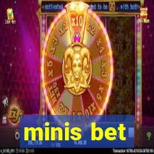 minis bet