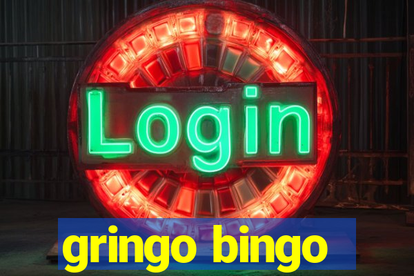 gringo bingo