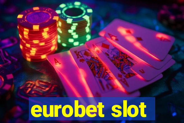 eurobet slot