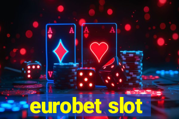 eurobet slot