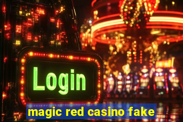 magic red casino fake