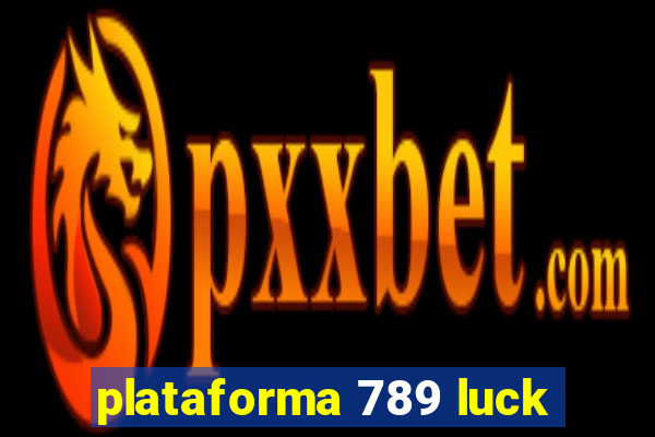 plataforma 789 luck