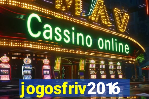 jogosfriv2016