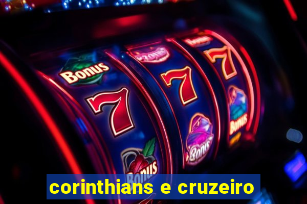 corinthians e cruzeiro