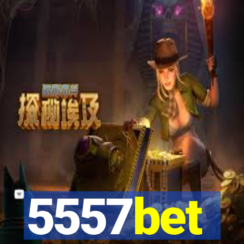 5557bet