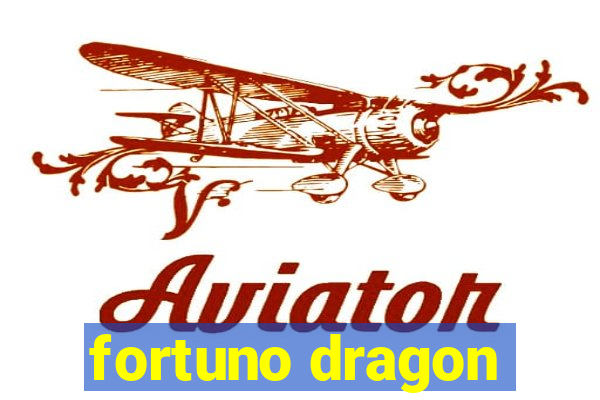 fortuno dragon