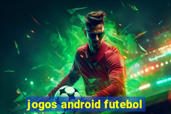 jogos android futebol