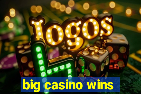 big casino wins