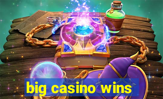 big casino wins