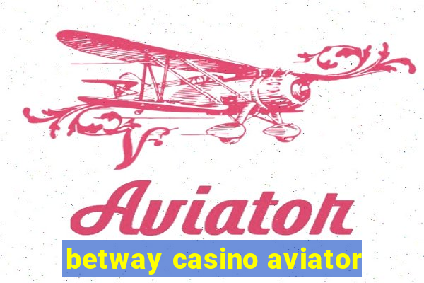 betway casino aviator