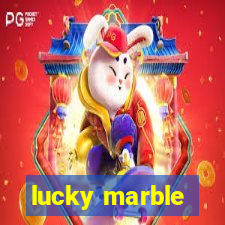 lucky marble